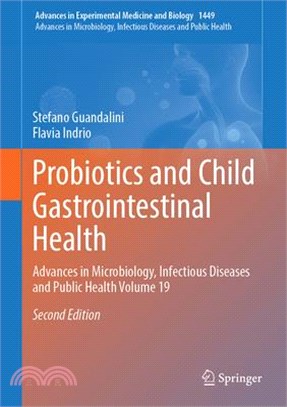 Probiotics and Child Gastrointestinal Health: Advances in Microbiology, Infectious Diseases and Public Health Volume 19