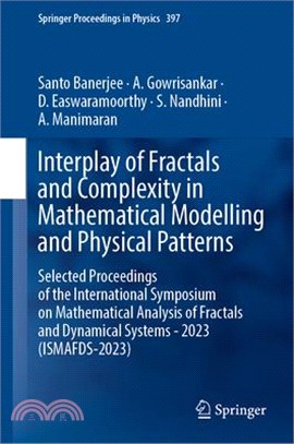 Interplay of Fractals and Complexity in Mathematical Modelling and Physical Patterns: Selected Proceedings of the International Symposium on Mathemati