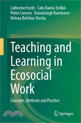 Teaching and Learning in Ecosocial Work: Concepts, Methods and Practice