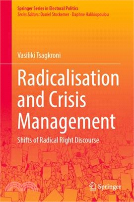 Radicalisation and Crisis Management: Shifts of Radical Right Discourse