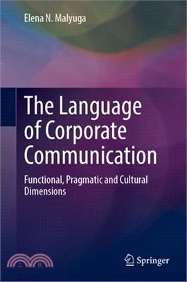 The Language of Corporate Communication: Functional, Pragmatic and Cultural Dimensions