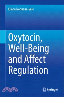 Oxytocin, Well-Being and Affect Regulation