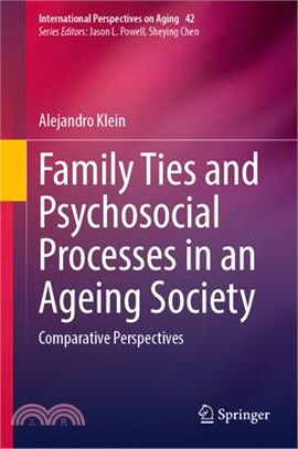 Family Ties and Psychosocial Processes in an Ageing Society: Comparative Perspectives