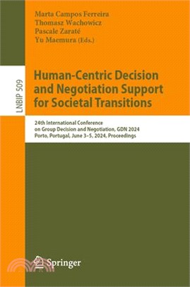 Human-Centric Decision and Negotiation Support for Societal Transitions: 24th International Conference on Group Decision and Negotiation, Gdn 2024, Po