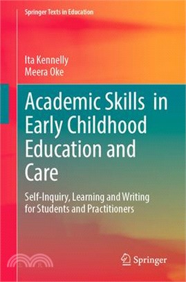 Academic Skills in Early Childhood Education and Care: Self-Inquiry, Learning and Writing for Students and Practitioners