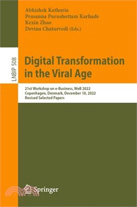 Digital Transformation in the Viral Age: 21st Workshop on E-Business, Web 2022, Copenhagen, Denmark, December 10, 2022, Revised Selected Papers