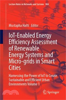 Iot-Enabled Energy Efficiency Assessment of Renewable Energy Systems and Micro-Grids in Smart Cities: Harnessing the Power of Iot to Create Sustainabl