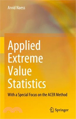 Applied Extreme Value Statistics: With a Special Focus on the Acer Method
