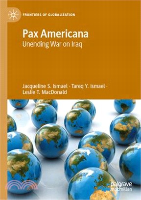 Pax Americana: Unending War on Iraq