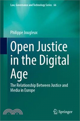 Open Justice in the Digital Age: The Relationship Between Justice and Media in Europe