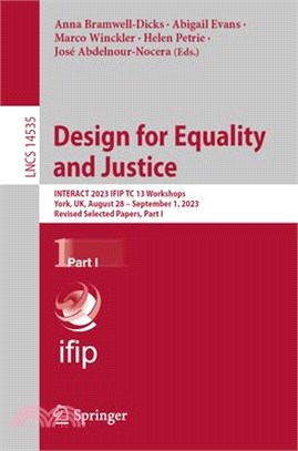 Design for Equality and Justice: Interact 2023 Ifip Tc 13 Workshops, York, Uk, August 28 - September 1, 2023, Revised Selected Papers, Part I