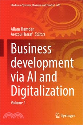 Business Development Via AI and Digitalization: Volume 1