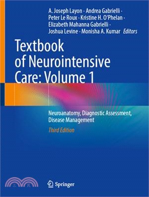 Textbook of Neurointensive Care: Volume 1: Neuroanatomy, Diagnostic Assessment, Disease Management