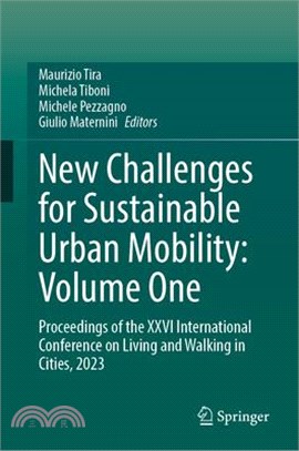 New Challenges for Sustainable Urban Mobility: Volume One: Proceedings of the XXVI International Conference on Living and Walking in Cities, 2023