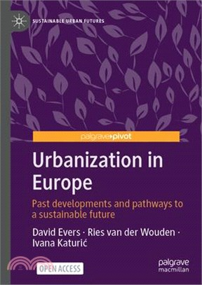 Urbanization in Europe: Past Developments and Pathways to a Sustainable Future