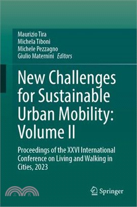 New Challenges for Sustainable Urban Mobility: Volume Two: Proceedings of the XXVI International Conference on Living and Walking in Cities, 2023