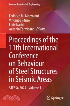 Proceedings of the 11th International Conference on Behaviour of Steel Structures in Seismic Areas: Stessa 2024 - Volume 1