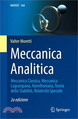 Meccanica Analitica: Meccanica Classica, Meccanica Lagrangiana, Hamiltoniana, Teoria Della Stabilità, Relatività Speciale