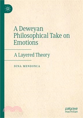 A Deweyan Philosophical Take on Emotions: A Layered Theory