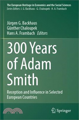 300 Years of Adam Smith: Reception and Influence in Selected European Countries