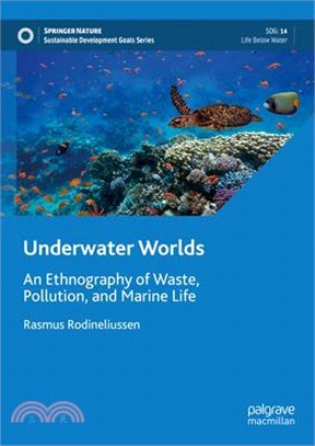 Underwater Worlds: An Ethnography of Waste, Pollution, and Marine Life