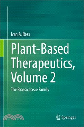 Plant-Based Therapeutics, Volume 2: The Brassicaceae Family