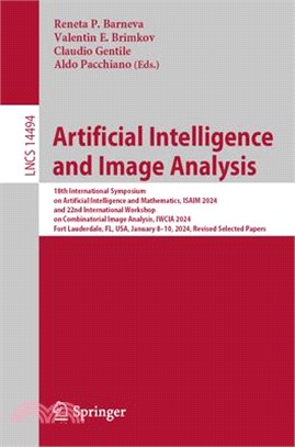 Artificial Intelligence and Image Analysis: 18th International Symposium on Artificial Intelligence and Mathematics, Isaim 2024, and 22nd Internationa