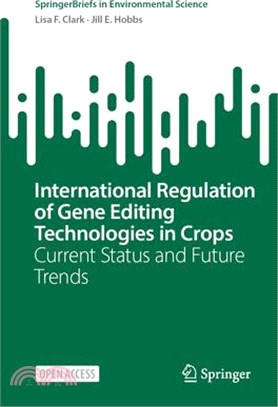 International Regulation of Gene Editing Technologies in Crops: Current Status and Future Trends