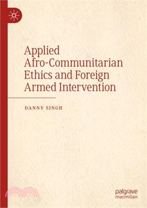 Applied Afro-Communitarian Ethics and Foreign Armed Intervention