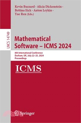 Mathematical Software - Icms 2024: 8th International Conference, Durham, Uk, July 22-25, 2024, Proceedings