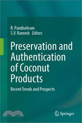 Preservation and Authentication of Coconut Products: Recent Trends and Prospects