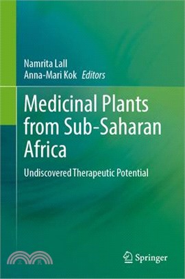 Medicinal Plants from Sub-Saharan Africa: Undiscovered Therapeutic Potential