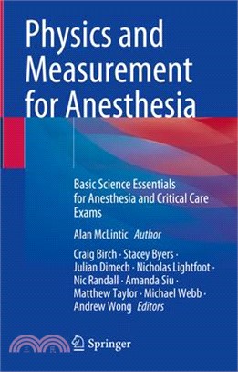 Physics and Measurement for Anesthesia: Basic Science Essentials for Anesthesia and Critical Care Exams