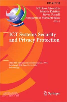 ICT Systems Security and Privacy Protection: 39th Ifip International Conference, SEC 2024, Edinburgh, Uk, June 12-14, 2024, Proceedings