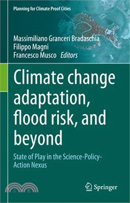 Climate Change Adaptation, Flood Risk, and Beyond: State of Play in the Science-Policy-Action Nexus