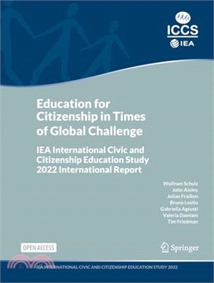 Education for Citizenship in Times of Global Challenge: Iea International Civic and Citizenship Education Study 2022 International Report