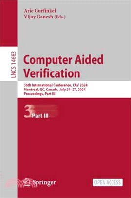 Computer Aided Verification: 36th International Conference, Cav 2024, Montreal, Qc, Canada, July 24-27, 2024, Proceedings, Part III