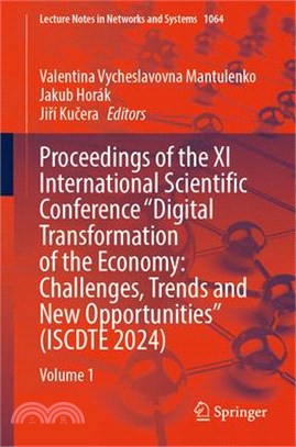 Proceedings of the XI International Scientific Conference Digital Transformation of the Economy: Challenges, Trends and New Opportunities (Iscdte 2024