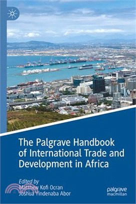 The Palgrave Handbook of International Trade and Development in Africa