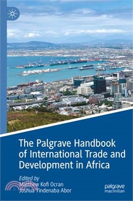 The Palgrave Handbook of International Trade and Development in Africa