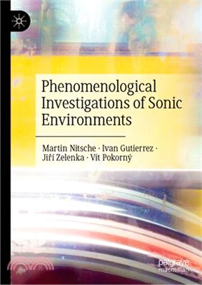 Phenomenological Investigations of Sonic Environments