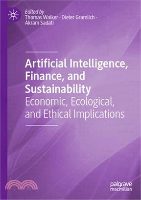 Artificial Intelligence, Finance, and Sustainability: Economic, Ecological, and Ethical Implications