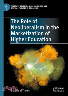 The Role of Neoliberalism in the Marketization of Higher Education