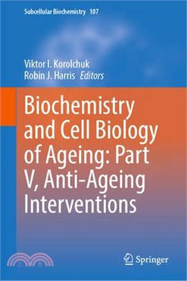 Biochemistry and Cell Biology of Ageing: Part V, Anti-Ageing Interventions