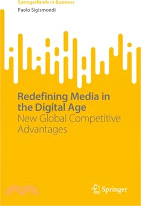 Redefining Media in the Digital Age: New Global Competitive Advantages