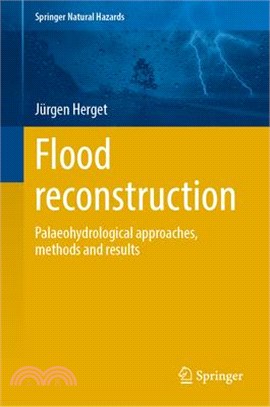 Flood Reconstruction: Palaeohydrological Approaches, Methods and Results