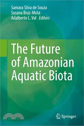 The Future of Amazonian Aquatic Biota