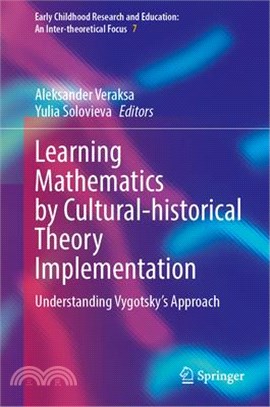 Learning Mathematics by Cultural-Historical Theory Implementation: Understanding Vygotsky's Approach