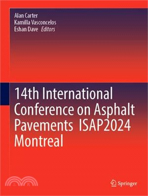 14th International Conference on Asphalt Pavements Isap2024 Montreal