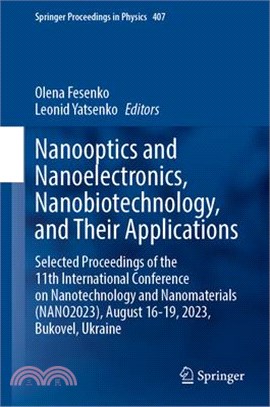 Nanooptics and Nanoelectronics, Nanobiotechnology, and Their Applications: Selected Proceedings of the 11th International Conference on Nanotechnology